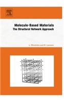 Molecule-Based Materials: The Structural Network Approach