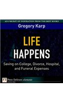 Life Happens: Saving on College, Divorce, Hospital, and Funeral Expenses