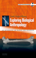 Exploring Biological Anthropology