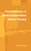 Foundations of Non-Cooperative Game Theory