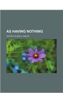 As Having Nothing