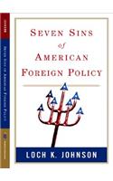 Seven Sins of American Foreign Policy
