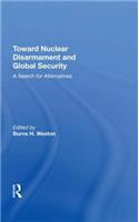 Toward Nuclear Disarmament and Global Security