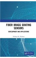 Fiber Bragg Grating Sensors: Development and Applications