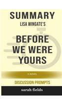 Summary: Lisa Wingate's Before We Were Yours: A Novel (Discussion Prompts)