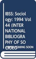 IBSS: Sociology: 1994 Vol 44