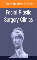 Partial to Total Nasal Reconstruction, an Issue of Facial Plastic Surgery Clinics of North America