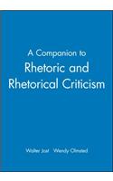 Companion to Rhetoric and Rhetorical Criticism