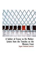 A Soldier of France to His Mother
