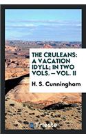 THE CRULEANS: A VACATION IDYLL; IN TWO V