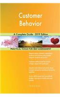 Customer Behavior A Complete Guide - 2019 Edition