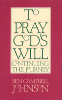To Pray God's Will