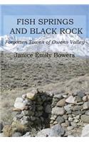 Fish Springs and Black Rock: Forgotten Towns of Owens Valley