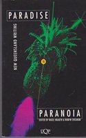 From Paradise to Paranoia: New Queensland Writing