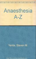 Anaesthesia A-Z