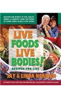 Live Foods, Live Bodies!