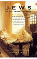 Jews in the Canary Islands: Being a Calendar of Jewish Cases Extracted from the Records of the Canariote Inquisition in the Collection of the Marquess of Bute(RSART: Renaissance Society of America Reprint Text Series)