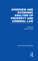 Overview and Economic Analysis of Property and Criminal Law