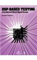 DSP-Based Testing of Analog and Mixed-Signal Circuits