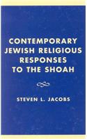Contemporary Jewish Religious Responses to the Shoah