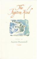 The Fugitive Kind: Poems