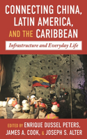 Connecting China, Latin America, and the Caribbean