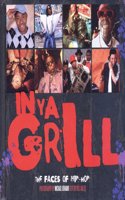 In Ya Grill: The Faces of Hip Hop: The Hip Hop Photography of Michael Benabib