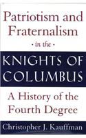 Patriotism and Fraternalism in the Knights of Columbus