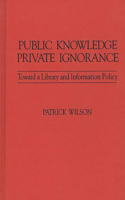 Public Knowledge, Private Ignorance