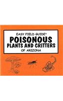 Easy Field Guide to Poisonous Plants and Critters of Arizona