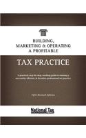 Building, Marketing, & Operating a Profitable Tax Practice