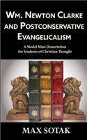 Wm. Newton Clarke and Postconservative Evangelicalism