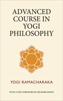 Advanced Course in Yogi Philosophy