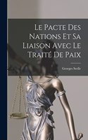 Le pacte des nations et sa liaison avec le Traité de paix
