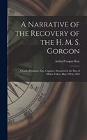 Narrative of the Recovery of the H. M. S. Gorgon