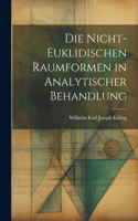 nicht-euklidischen Raumformen in analytischer Behandlung