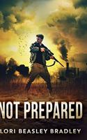 Not Prepared (The Prepared Series Book 1)