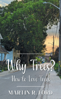 Why Trees?