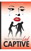Silly Womenled Captive