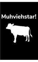 Muhviehstar!: A5 Kalender Notizbuch mit einer Kuh für einen Landwirt oder Milchbauer in der Landwirtschaft als Geschenk