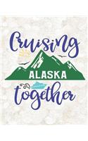 Cruising Alaska Together