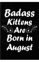 Badass Kittens Are Born in August