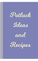 Potluck Ideas and Recipes