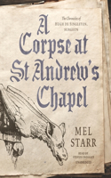 Corpse at St Andrew's Chapel Lib/E