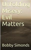 Unfolding Misery