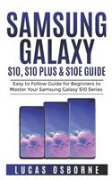 SAMSUNG GALAXY S10, S10 PLUS & S10e Guide