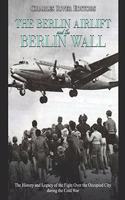 Berlin Airlift and Berlin Wall