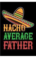 Nacho Average Father