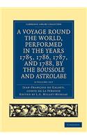 A Voyage Round the World, Performed in the Years 1785, 1786, 1787, and 1788, by the Boussole and Astrolabe Set