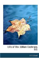 Life of REV. William Cochrane, D.D.